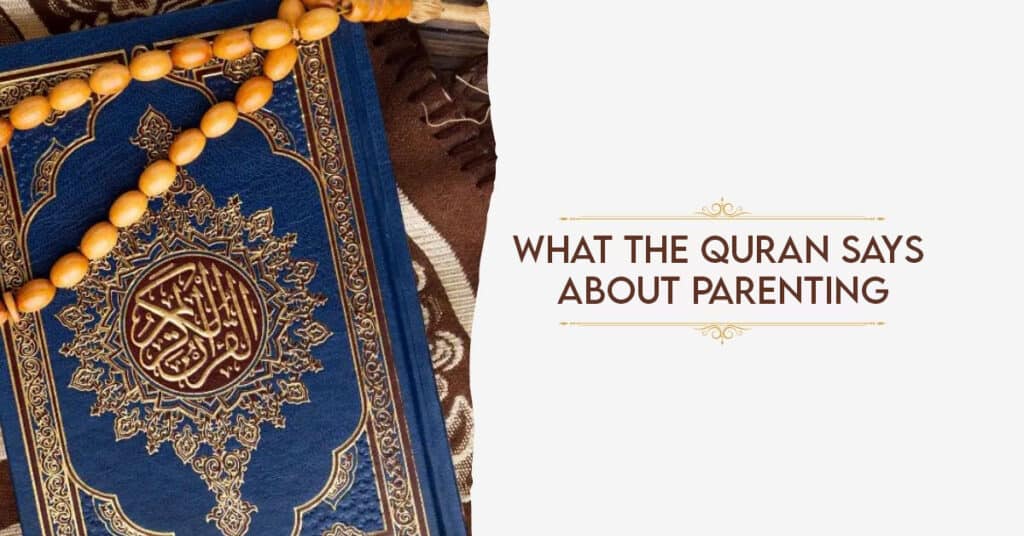What the Quran says about parenting